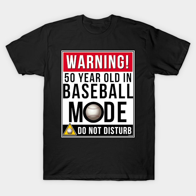 50 Year Old In Baseball Mode - Gift For 50 Year Old Adults Men and Women Baseball Teeball or Softball Player or Fan T-Shirt by giftideas